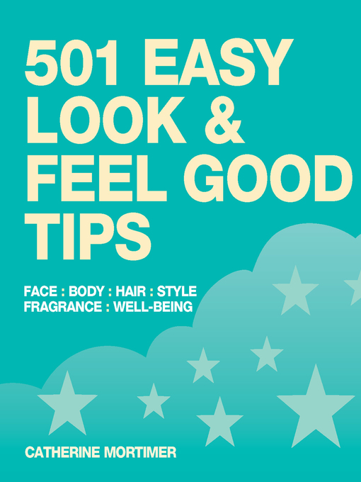 Title details for Easy Look & Feel Good Tips by Catherine Mortimer - Available